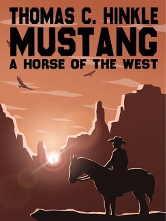 Mustang: A Horse of the West (eBook, ePUB) - Hinkle