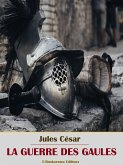 La Guerre des Gaules (eBook, ePUB)