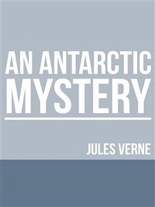 Cover An Antarctic Mystery (eBook, ePUB)