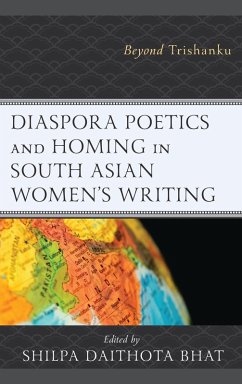 Diaspora Poetics and Homing in South Asian Women's Writing (eBook, ePUB)