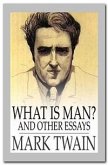 What Is Man And Other Essays (eBook, ePUB)