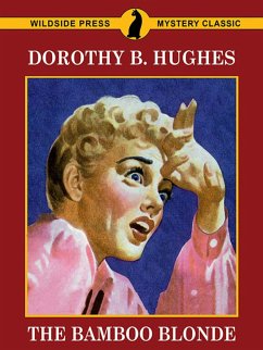 The Bamboo Blonde (eBook, ePUB) - Hughes, Dorothy B.