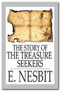 The Story of the Treasure Seekers (eBook, ePUB) - Nesbit, E.