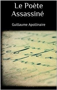 Le poète assassiné (eBook, ePUB) - Apollinaire, Guillaume