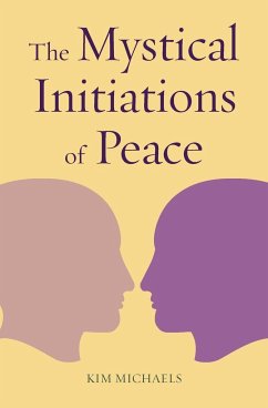 The Mystical Initiations of Peace - Kim, Michaels
