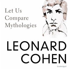 Let Us Compare Mythologies - Cohen, Leonard