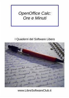 OpenOffice Calc: Ore e Minuti (eBook, ePUB) - Orlandi, Mauro