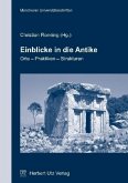 Einblicke in die Antike Einblicke in die Antike