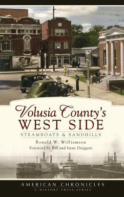 Volusia County's West Side: Steamboats & Sandhills - Williamson, Ronald