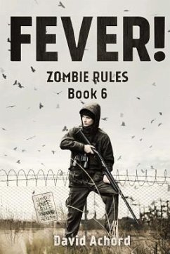 Fever!: Zombie Rules Book 6 - Achord, David