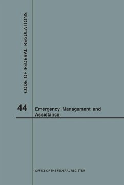 Code of Federal Regulations Title 44, Emergency Management and Assistance, 2018 - Nara