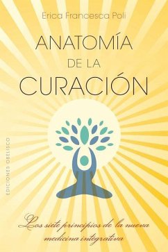 Anatomia de la Curacion - Poli, Erica Francesca