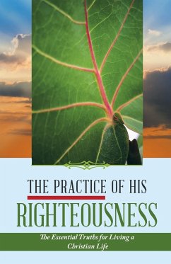 The Practice of His Righteousness - Dieujuste, Leonel