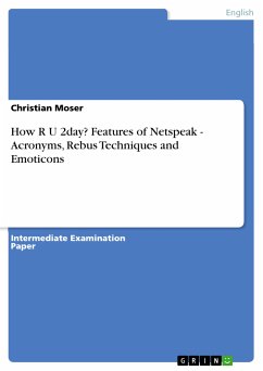 How R U 2day? Features of Netspeak - Acronyms, Rebus Techniques and Emoticons (eBook, ePUB)