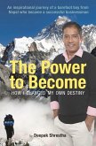 The Power to Become: How I Changed My Own Destiny