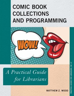 Comic Book Collections and Programming - Wood, Matthew Z.