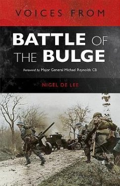 Voices from the Battle of the Bulge - de Lee, Nigel