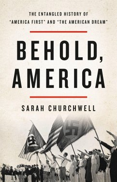 Behold, America - Churchwell, Sarah