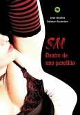 SM; dentro de una parafilia SM; dentro de una parafilia