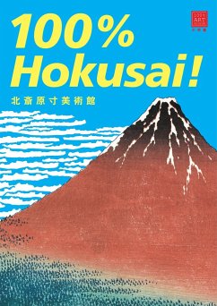 100% Hokusai! Works of Hokusai in Actual Size - Kobayashi, Tadashi; Hashimoto, Mari