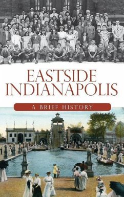 Eastside Indianapolis: A Brief History - Young, Julie