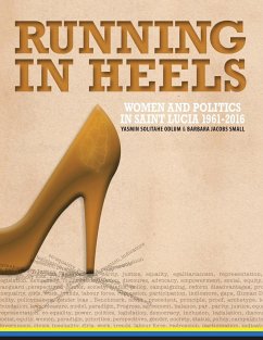 Running in Heels: Women and Politics in Saint Lucia (1961-2016)