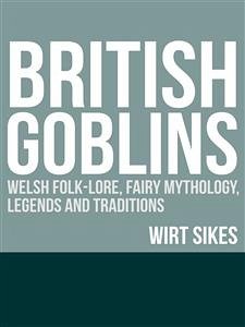 British Goblins (eBook, ePUB) - Sikes, Wirt