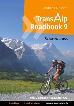 Transalp Roadbook 9: Schweizcross - Albrecht, Andreas;Bolender, Daniel