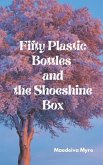 Fifty Plastic Bottles and the Shoeshine Box