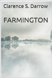 Farmington (eBook, ePUB) - S. Darrow, Clarence