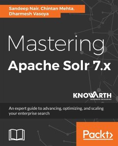 Mastering Apache Solr 7.x - Nair, Sandeep; Mehta, Chintan; Vasoya, Dharmesh