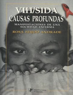 VIH/sida: Causas profundas: Manifestaciones de una sociedad enferma - Feijoo Andrade, Rosa