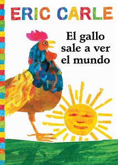 El Gallo Sale A Ver el Mundo = Rooster's Off to See the World - Carle, Eric