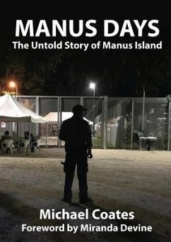 Manus Days: The Untold Story of Manus Island - Coates, Michael