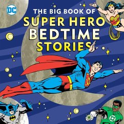 The Big Book of Super Hero Bedtime Stories - Smith, Noah