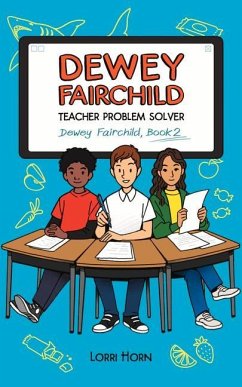 Dewey Fairchild, Teacher Problem Solver - Horn, Lorri