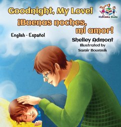 Goodnight, My Love! (English Spanish Children's Book) - Admont, Shelley; Books, Kidkiddos