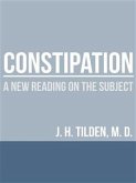 Constipation - A new reading on the Subject (eBook, ePUB)