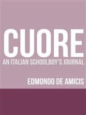 Cuore (Heart): An Italian Schoolboy's Journal (eBook, ePUB)