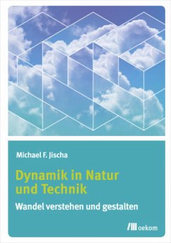 Dynamik in Natur und Technik - Jischa, Michael F.