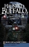 Haunted Buffalo: Ghosts of the Queen City