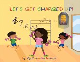 Let's Get Charged Up!: Dance Fitness for Kids Volume 1