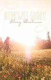 Bittersweet Goodbye: Volume 1