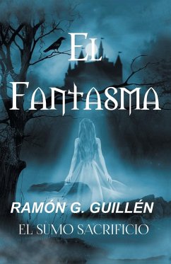 El Fantasma - Guillén, Ramón G.