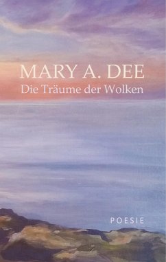Die Träume der Wolken - Dee, Mary A.