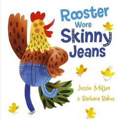 Rooster Wore Skinny Jeans - Miller, Jessie