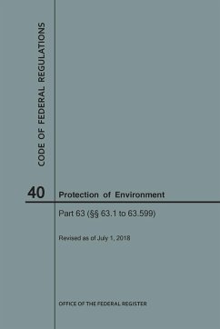 Code of Federal Regulations Title 40, Protection of Environment, Parts 63 (63. 1-63. 599), 2018 - Nara