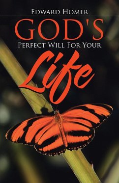God's Perfect Will for Your Life - Homer, Edward