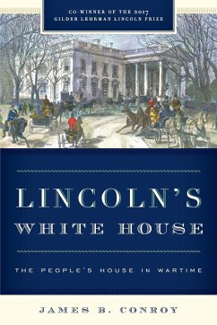 Lincoln's White House - Conroy, James B.