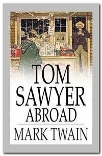 Tom Sawyer Abroad (eBook, ePUB) - twain, Mark